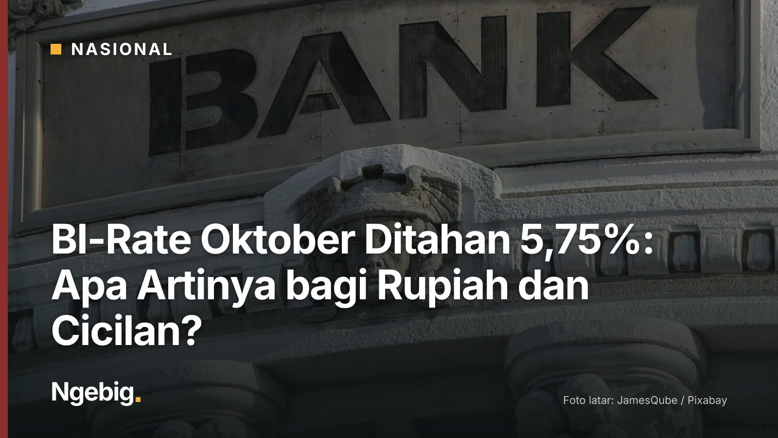 Sampul artikel BI-Rate Oktober Ditahan 5,75%: Apa Artinya bagi Rupiah dan Cicilan? dengan latar foto bank, money, shares,...