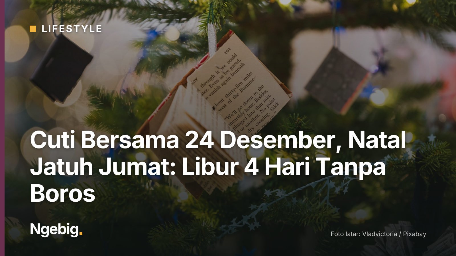 Sampul artikel Cuti Bersama 24 Desember, Natal Jatuh Jumat: Libur 4 Hari Tanpa Boros dengan latar foto christmas, christma...