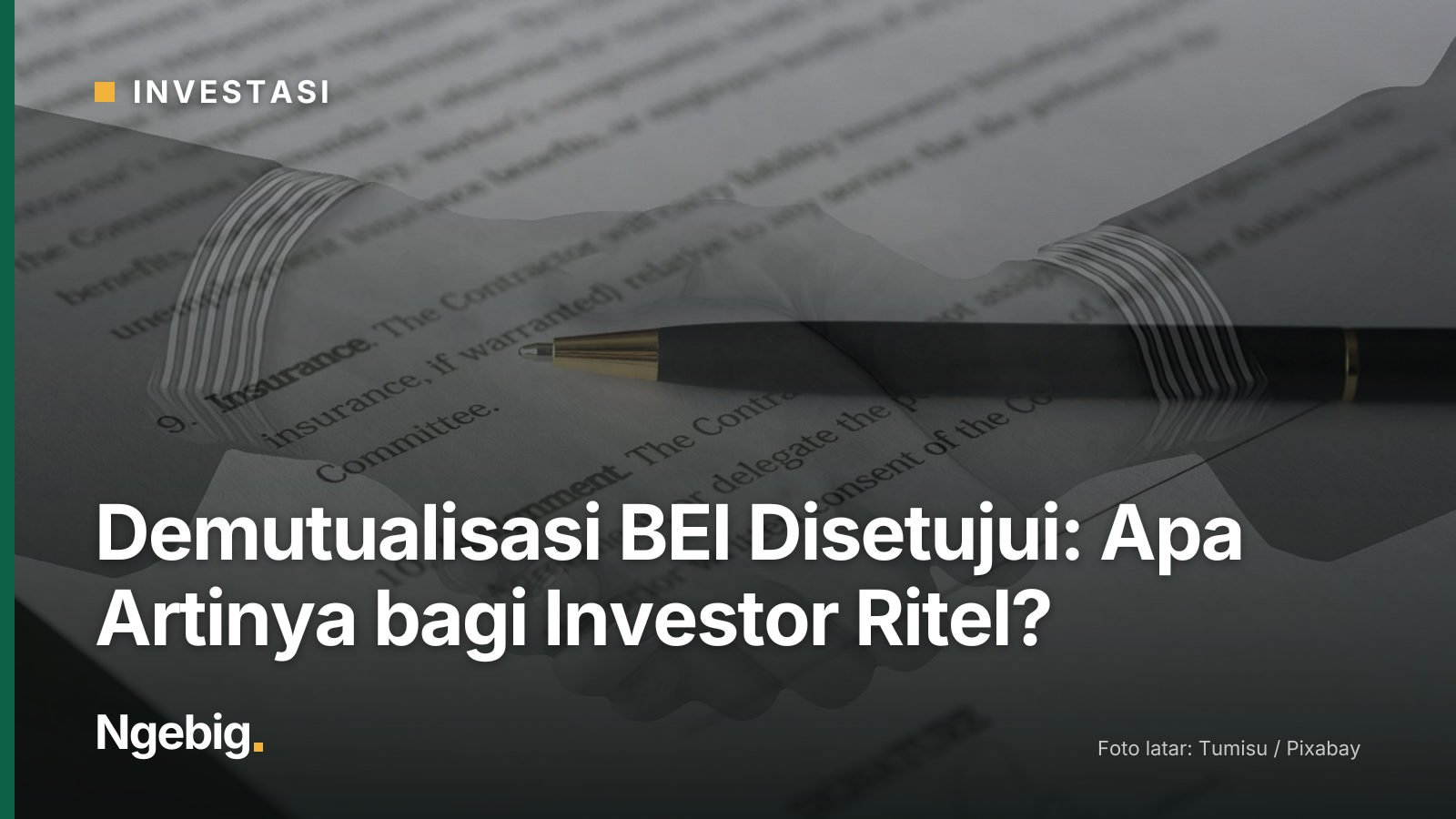 Sampul artikel Demutualisasi BEI Disetujui: Apa Artinya bagi Investor Ritel? dengan latar foto contract, agreement, signat...