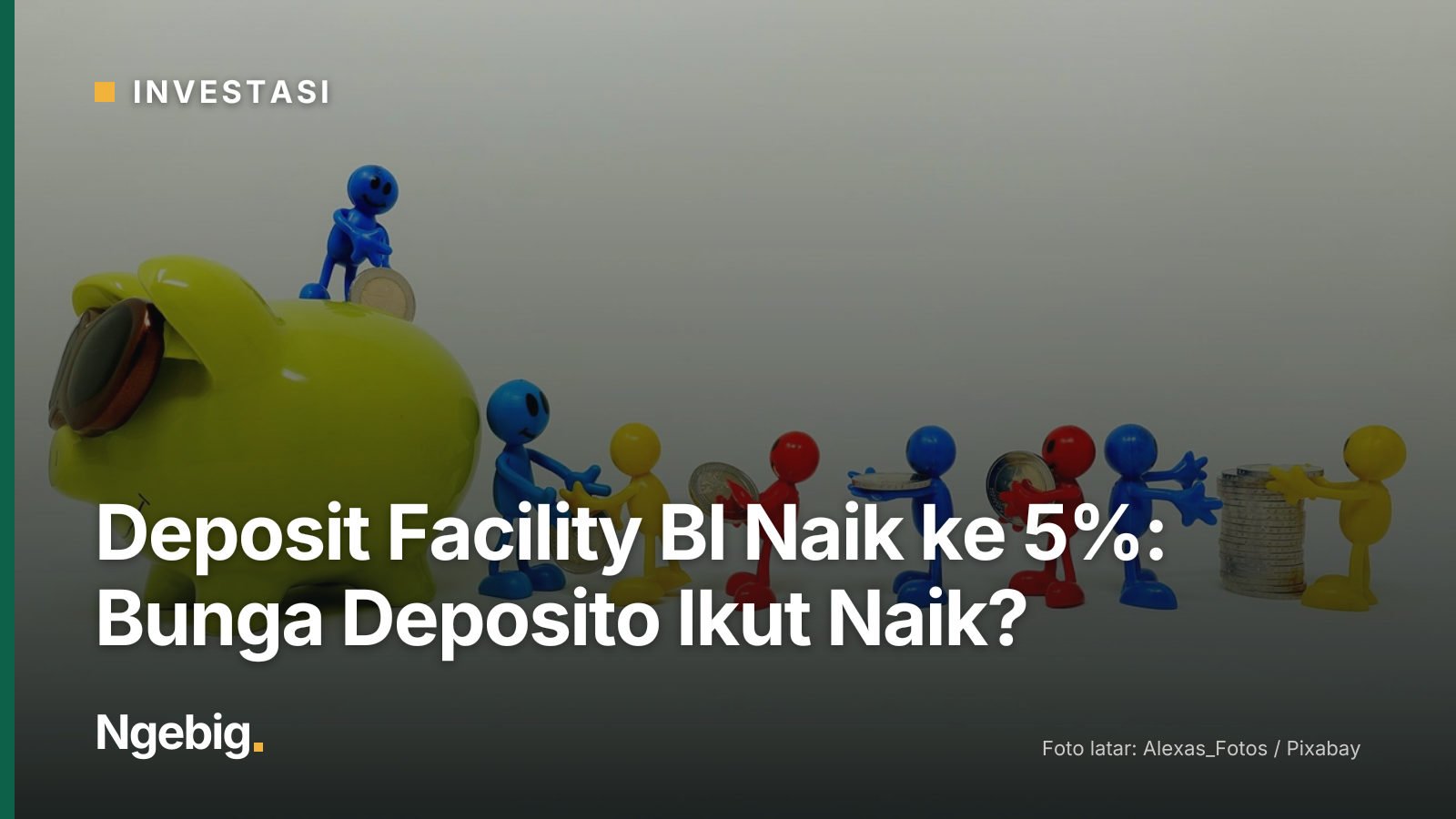 Sampul artikel Deposit Facility BI Naik ke 5%: Bunga Deposito Ikut Naik? dengan latar foto save up, piggy bank, teamwork,...
