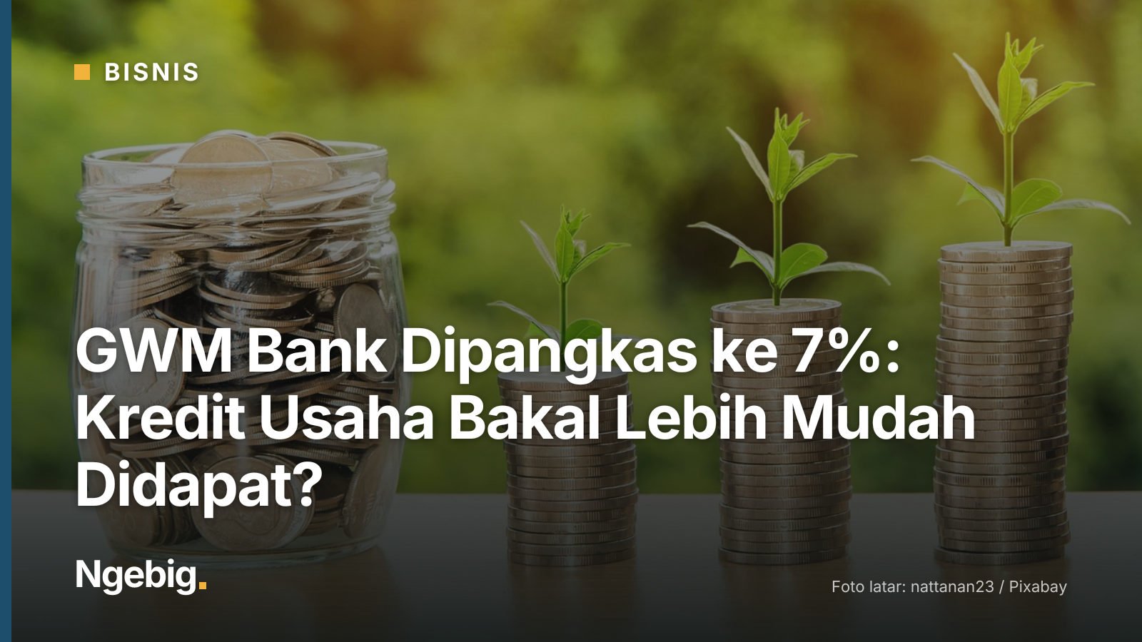 Sampul artikel GWM Bank Dipangkas ke 7%: Kredit Usaha Bakal Lebih Mudah Didapat? dengan latar foto money, profit, finance,...