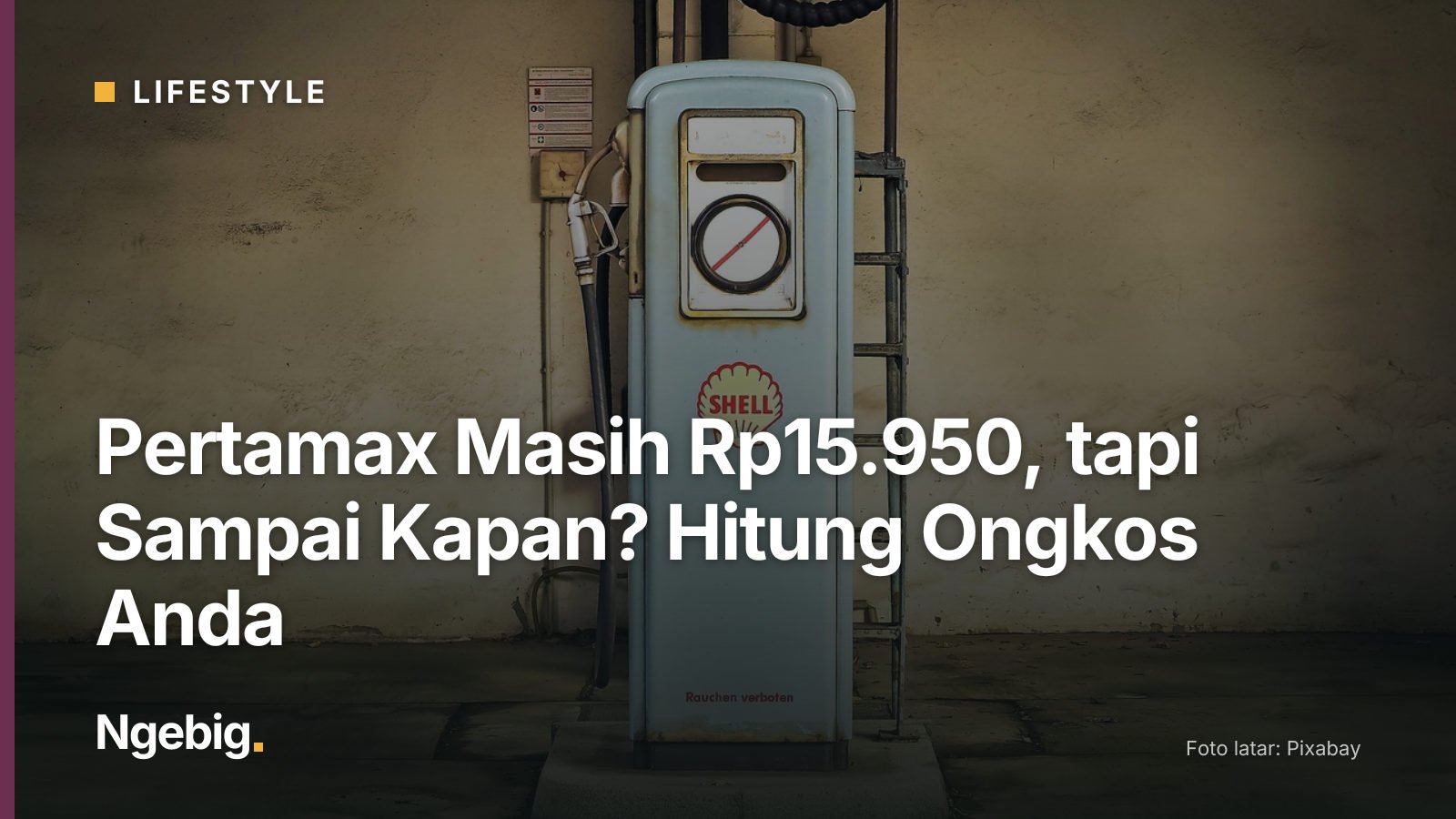 Sampul artikel Pertamax Masih Rp15.950, tapi Sampai Kapan? Hitung Ongkos Anda dengan latar foto gas pump, petrol stations,...