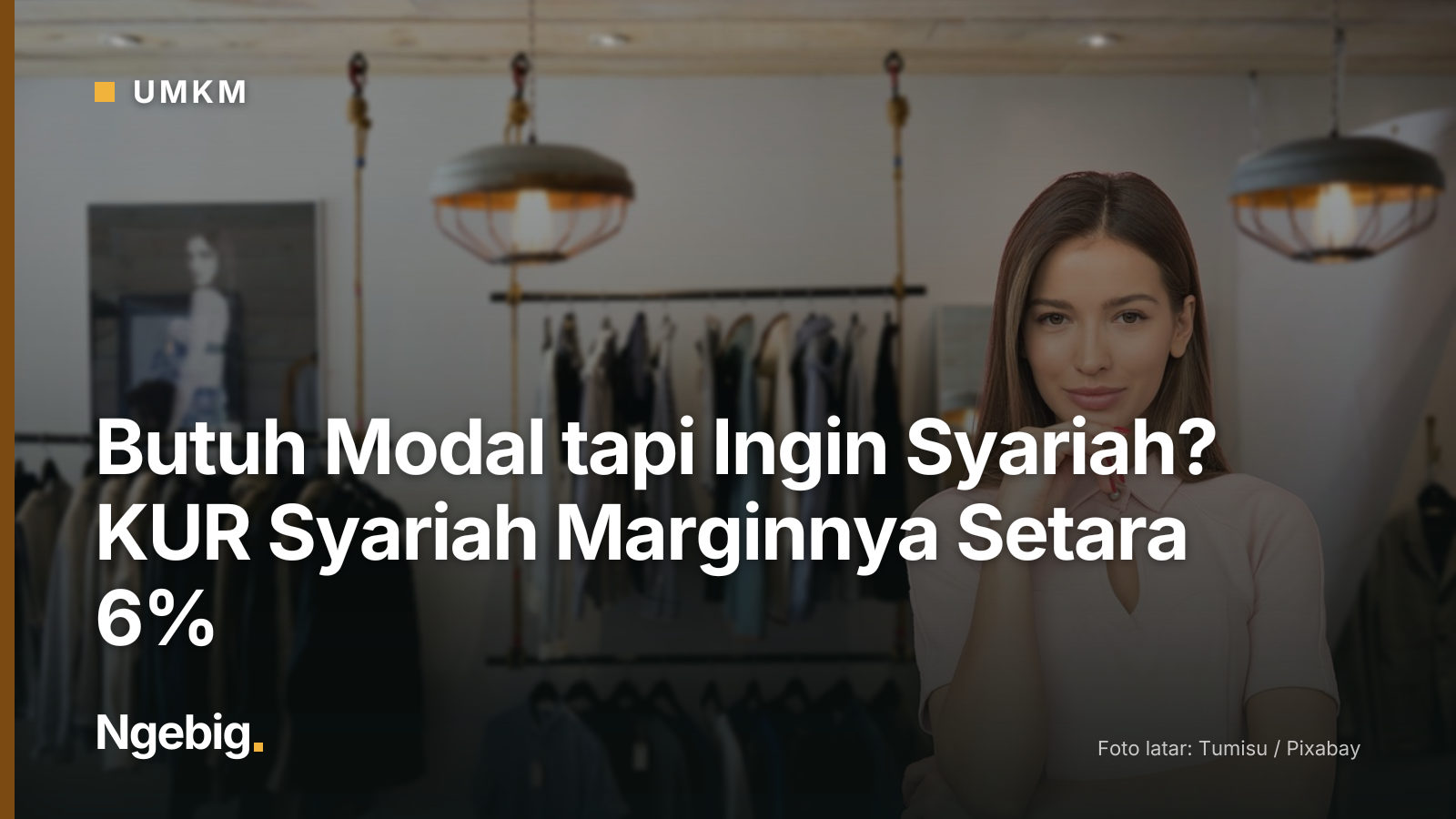 Sampul artikel Butuh Modal tapi Ingin Syariah? KUR Syariah Marginnya Setara 6% dengan latar foto woman, entrepreneur, owne...