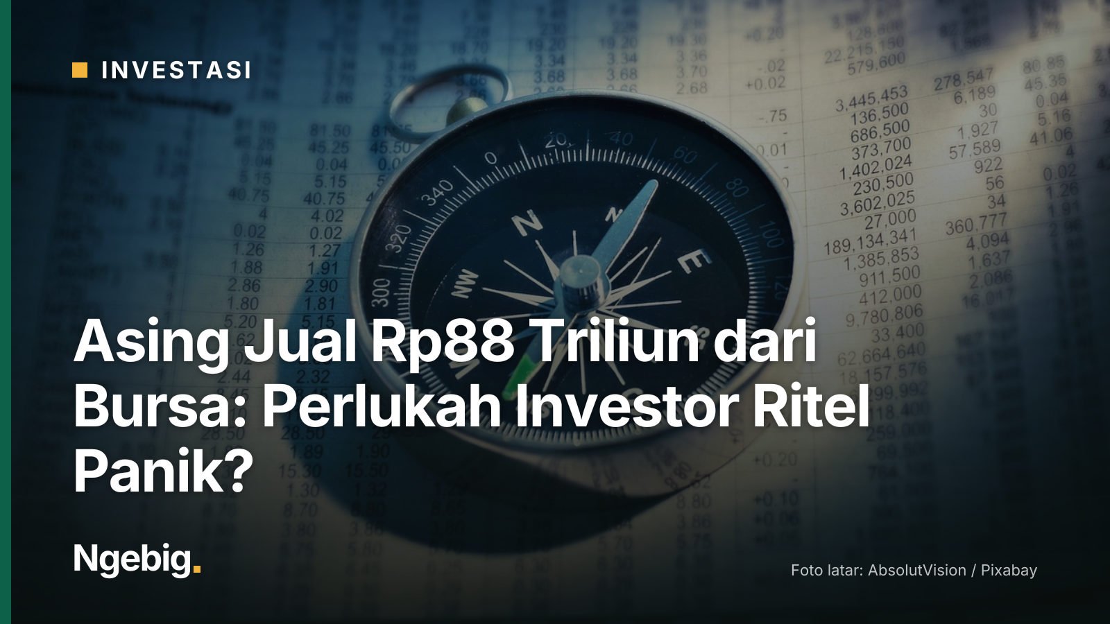 Sampul artikel Asing Jual Rp88 Triliun dari Bursa: Perlukah Investor Ritel Panik? dengan latar foto compass, newspaper, fi...