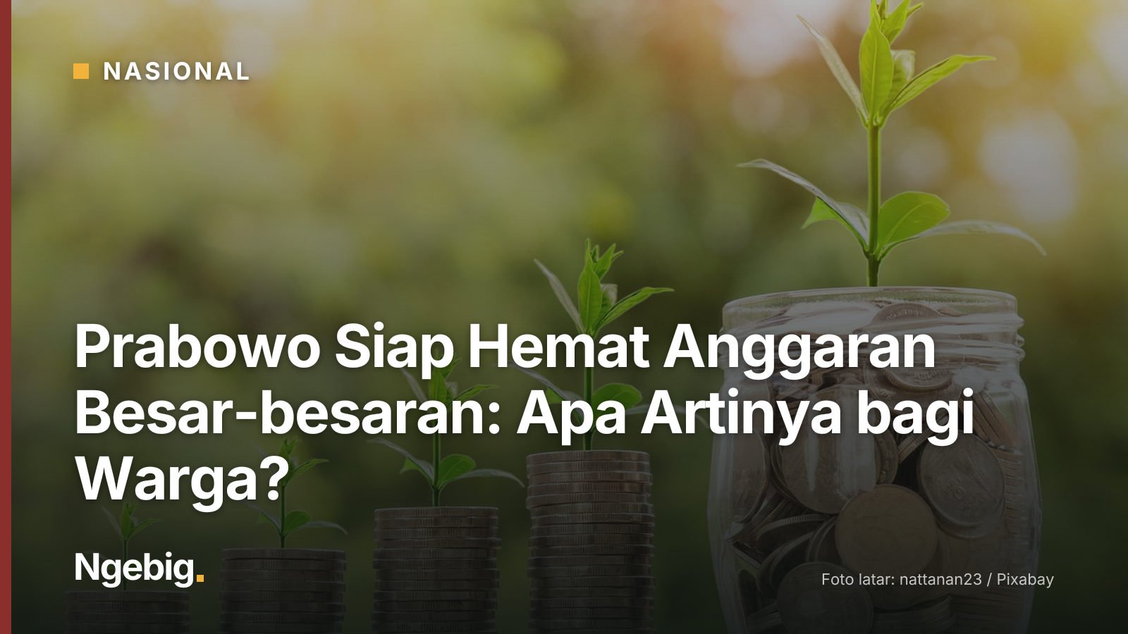 Sampul artikel Prabowo Siap Hemat Anggaran Besar-besaran: Apa Artinya bagi Warga? dengan latar foto money, coin, investmen...