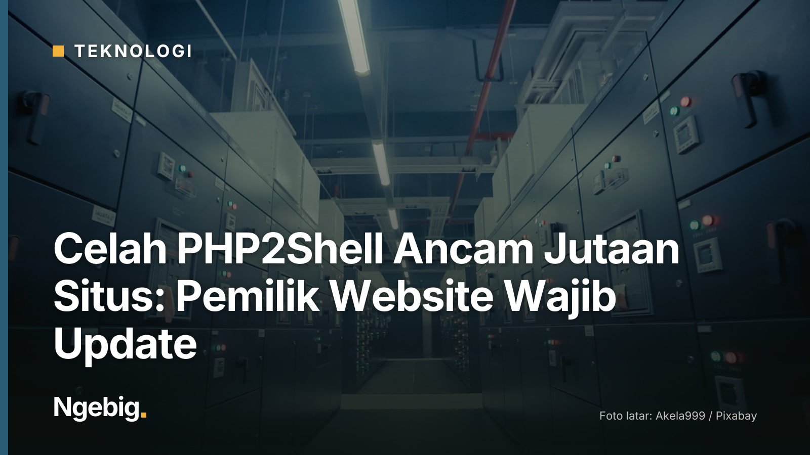 Sampul artikel Celah PHP2Shell Ancam Jutaan Situs: Pemilik Website Wajib Update dengan latar foto electrical, data center,...