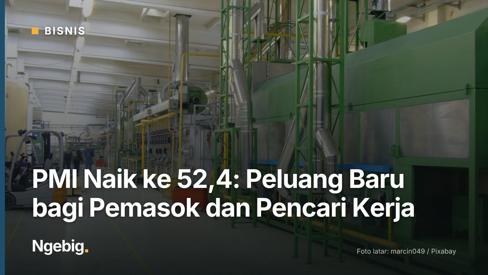 Sampul artikel PMI Naik ke 52,4: Peluang Baru bagi Pemasok dan Pencari Kerja dengan latar foto company, factory, productio...