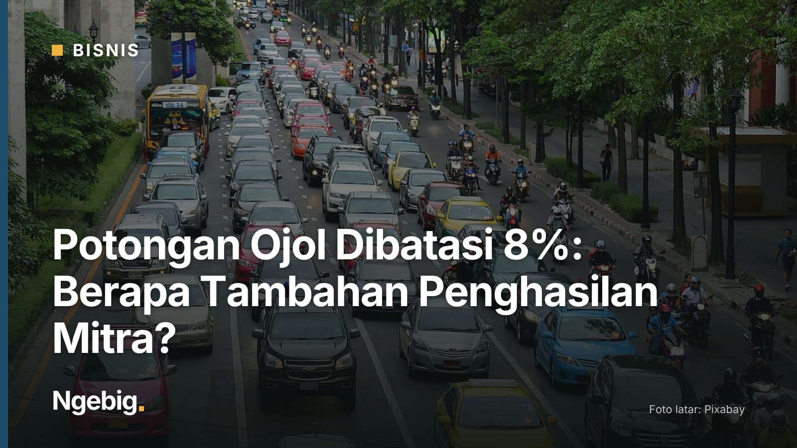 Sampul artikel Potongan Ojol Dibatasi 8%: Berapa Tambahan Penghasilan Mitra? dengan latar foto traffic, rush hour, rush, h...