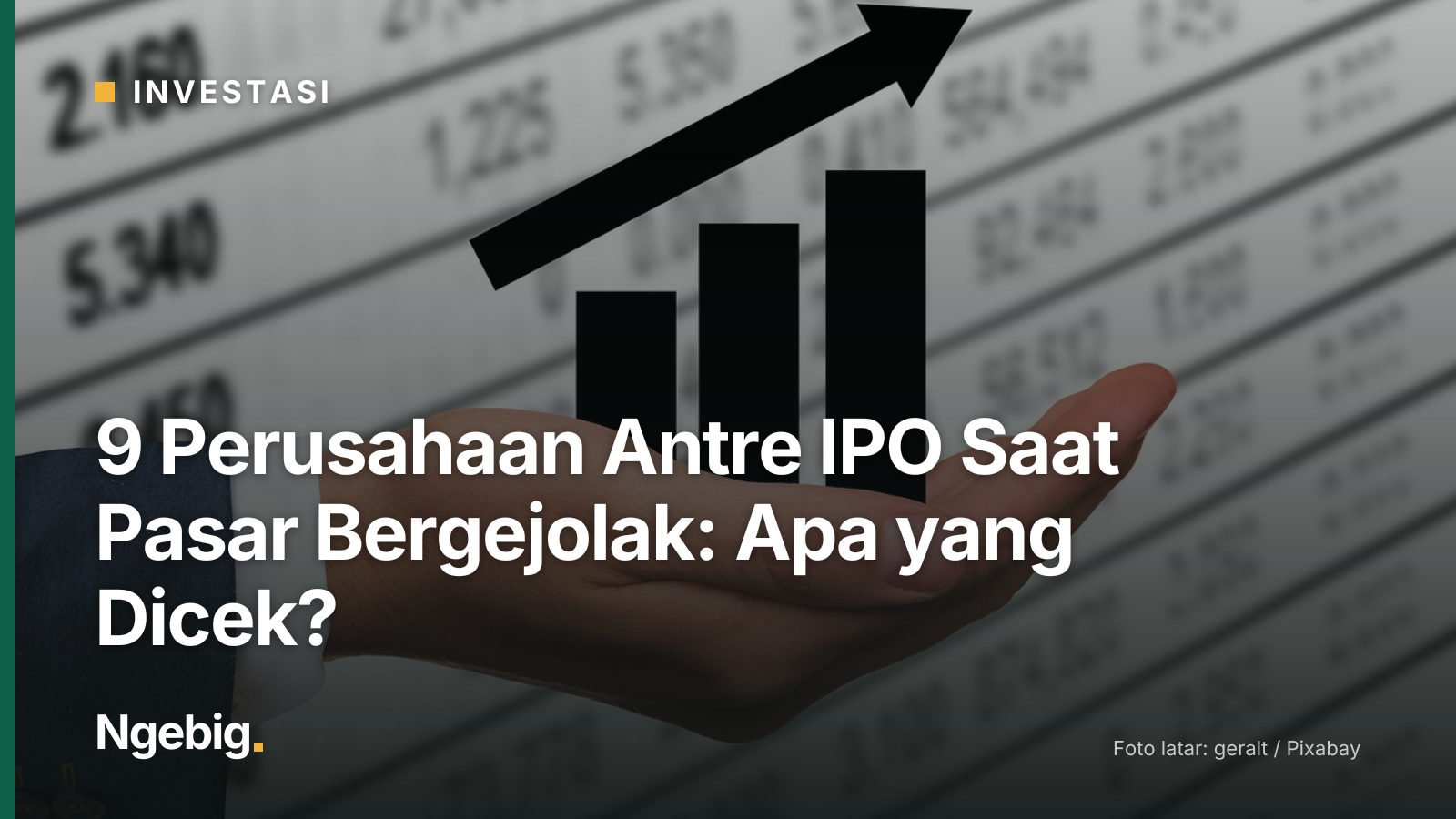 Sampul artikel 9 Perusahaan Antre IPO Saat Pasar Bergejolak: Apa yang Dicek? dengan latar foto success, arrow, money, prof...