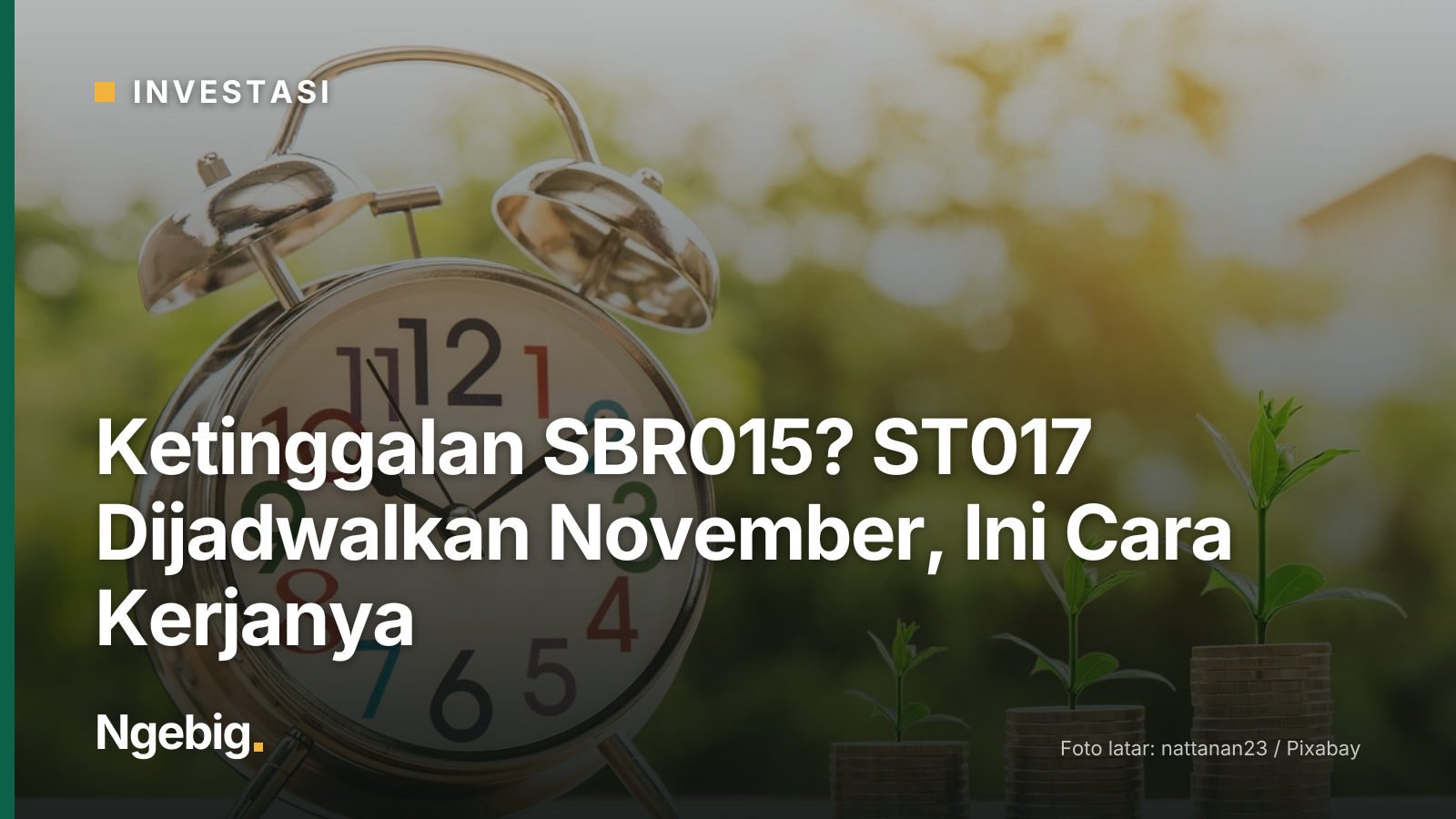 Sampul artikel Ketinggalan SBR015? ST017 Dijadwalkan November, Ini Cara Kerjanya dengan latar foto clock, money, growth, g...