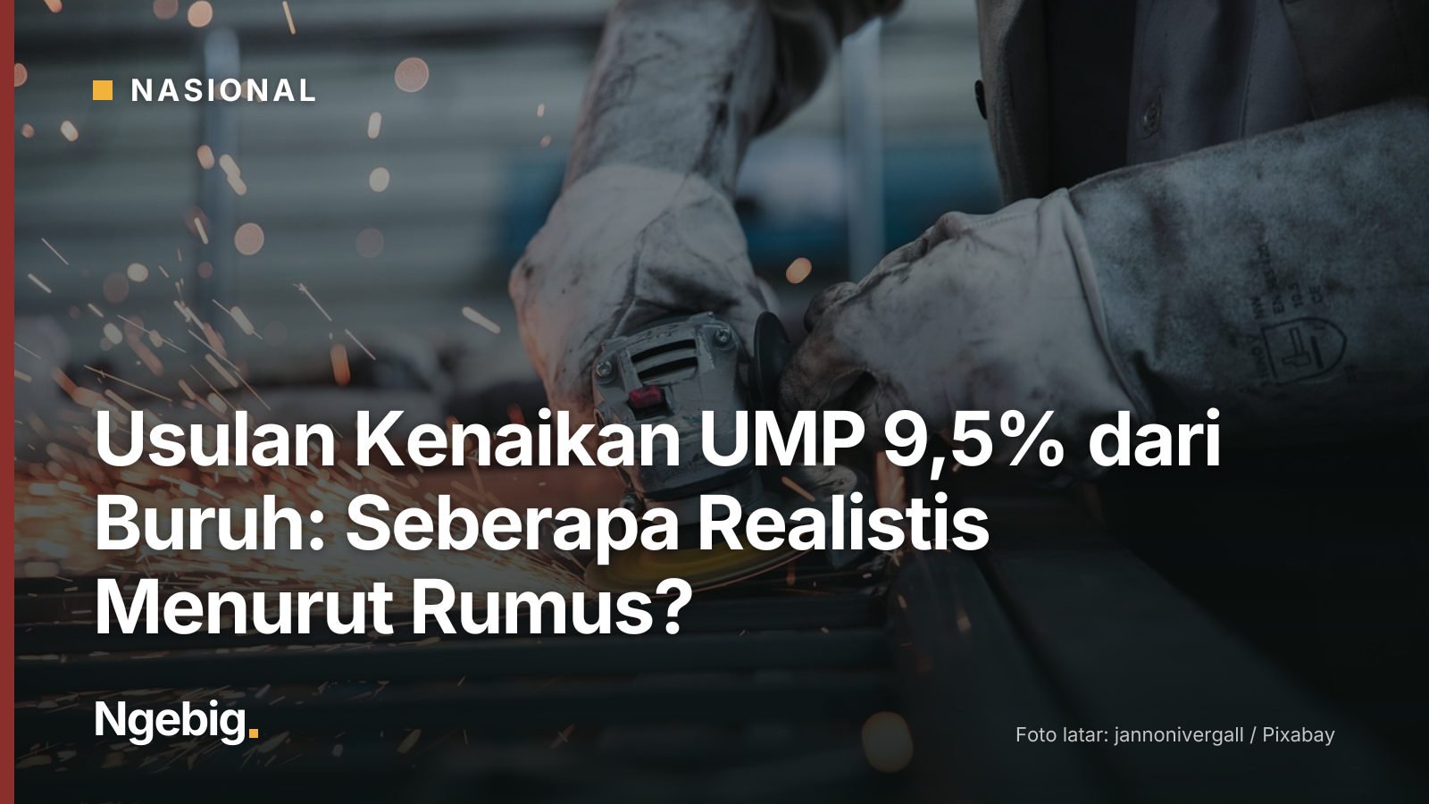 Sampul artikel Usulan Kenaikan UMP 9,5% dari Buruh: Seberapa Realistis Menurut Rumus? dengan latar foto worker, grinder, f...